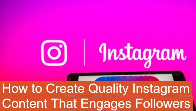 Cómo crear contenido de calidad en Instagram